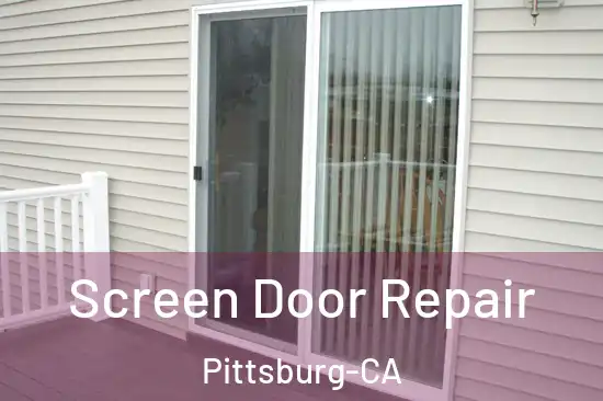  Screen Door Repair Pittsburg-CA
